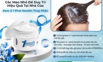 Các Mẹo Nhỏ Để Duy Trì Hiệu Quả Tại Nhà Của Kem Ủ 1 Phút Keratin Thuỷ Phân.