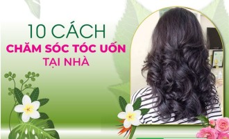 10 CÁCH CHĂM SÓC TÓC UỐN TẠI NHÀ