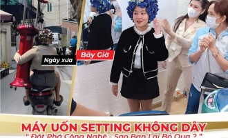 Máy Uốn Setting Không Dây - Đột Phá Công Nghệ Sao Bạn Lại Bỏ Qua?